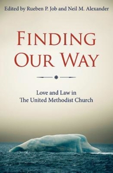 Paperback Finding Our Way: Love and Law in the United Methodist Church Book