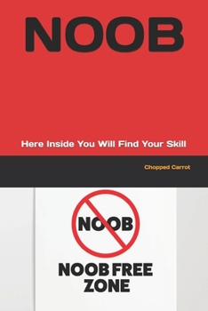 Paperback Noob: Here Inside You Will Find Your Skill Book