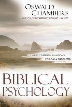 Paperback Biblical Psychology: Christ-Centered Solutions for Daily Problems Book