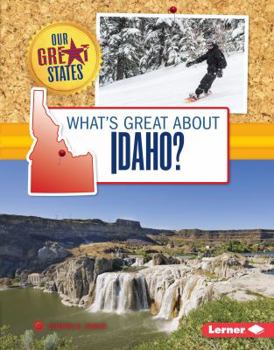 What's Great about Idaho? - Book  of the Our Great States