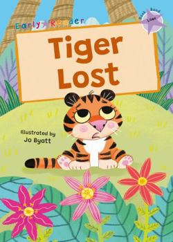 Paperback Tiger Lost: (Lilac Early Reader) Book