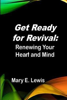 Paperback Get Ready for Revival: Renewing Your Heart and Mind Book