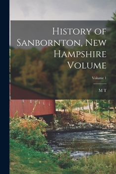 Paperback History of Sanbornton, New Hampshire Volume; Volume 1 Book