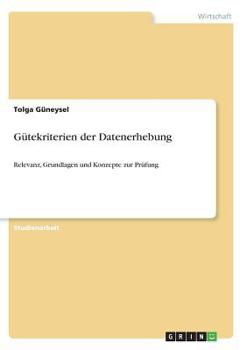 Paperback Gütekriterien der Datenerhebung: Relevanz, Grundlagen und Konzepte zur Prüfung [German] Book