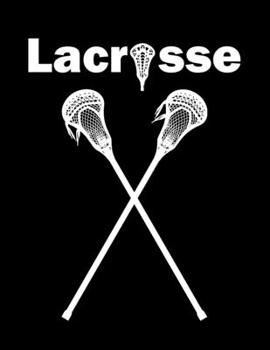 Paperback Lacrosse: Lacrosse Composition Blank Lined Notebook Diary for LAX Girls and Boys Book