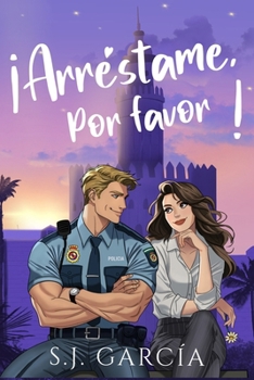 ¡Arréstame, por favor! (Spanish Edition)
