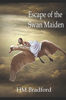Paperback Escape of the Swan Maiden: A Swan Princess Retelling (The Truth of the Stones) Book