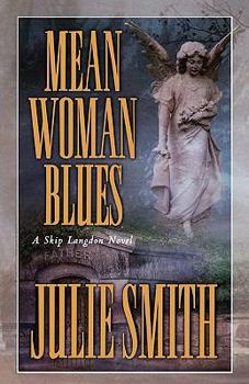 Mean Woman Blues (Skip Langdon, #9) - Book #9 of the Skip Langdon