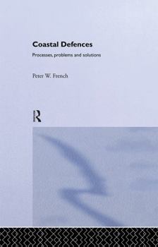 Hardcover Coastal Defences: Processes, Problems and Solutions Book