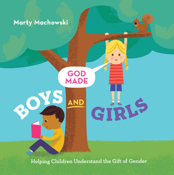 Hardcover God Made Boys and Girls: Helping Children Understand the Gift of Gender Book