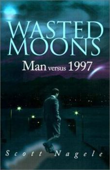 Paperback Wasted Moons: Man Versus 1997 Book