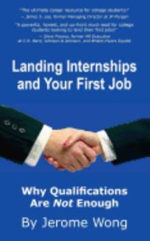 Landing Internships and Your First Job: Why Qualifications Are Not Enough