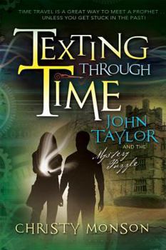 Paperback John Taylor and the Mystery Puzzle: Texting Through Time Book