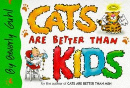Hardcover Cats Are Better Than Kids Book