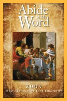 Paperback Abide in My Word 2009: Mass Readings at Your Fingertips Book