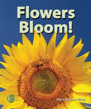 Flowers Bloom! - Book  of the I Like Plants!