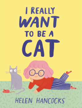 Library Binding I Really Want to Be a Cat Book