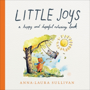 Paperback Little Joys: A Happy and Hopeful Coloring Book