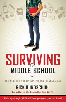 Paperback Surviving Middle School: Essential Tools to Prepare You for the Road Ahead Book