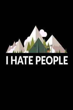Paperback I Hate People: Funny Introvert Camping Summer Vacation Gift Notebook Book