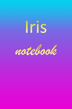 Iris: Blank Notebook | Wide Ruled Lined Paper Notepad | Writing Pad Practice Journal | Custom Personalized First Name Initial I Blue Purple Gold  | ... Homeschool & University Organizer Daybook