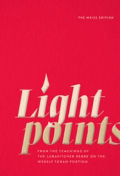Hardcover Light Points from the teachings of the Lubavitcher Rebbe on the weekly Torah portion Book