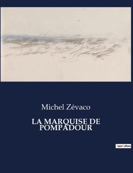 Paperback La Marquise de Pompadour [French] Book