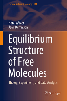 Hardcover Equilibrium Structure of Free Molecules: Theory, Experiment, and Data Analysis Book