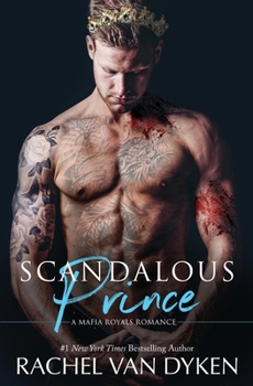Scandalous Prince - Book #2 of the Mafia Royals