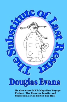 Paperback The Substitute of Last Resort Book