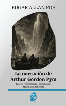 La narración de Arthur Gordon Pym: Nueva traducción al español (Clásicos en Español) (Spanish Edition)
