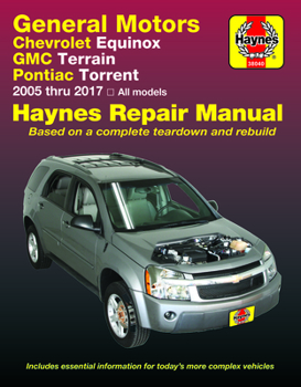 Paperback Chevrolet Equinox 2005 Thru 2017, GMC Terrain 2010 Thru 2017 & Pontiac Torrent 2005 Thru 2009 Haynes Repair Manual Book