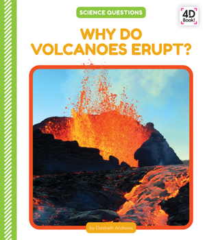 Library Binding Why Do Volcanoes Erupt? Book