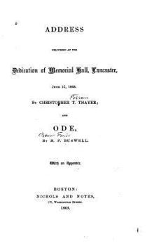 Paperback Address Delivered at the Dedication of Memorial Hall, Lancaster, June 17, 1868 Book