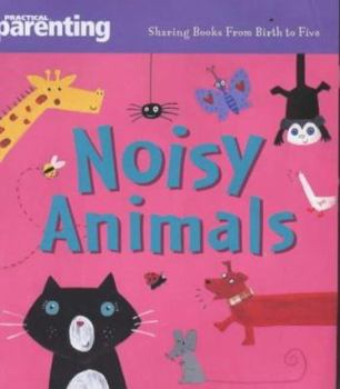 Board book Noisy Animals (Practical Parenting) Book