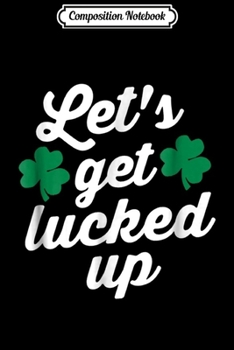 Paperback Composition Notebook: St Patricks Day for Women - Sassy Irish Lassie Journal/Notebook Blank Lined Ruled 6x9 100 Pages Book