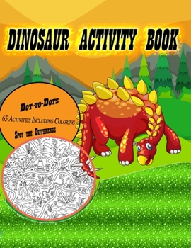 Paperback Dinosaur Activity Book: 65 Activities Including Coloring, Dot-to-Dots & Spot the Difference Paperback Book