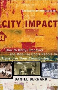 Paperback City Impact: How to Unify, Empower and Mobilize God's People to Transform Their Communities Book