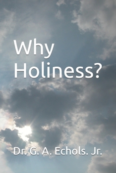 Paperback Why Holiness?: Flowing Living Water - Volume 2 Book