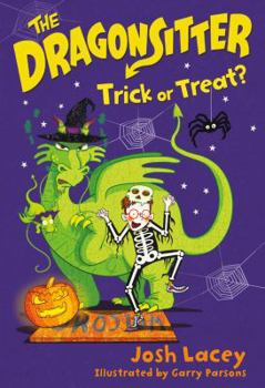 The Dragonsitter: Trick or Treat? - Book #7 of the Dragonsitter