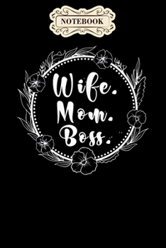 Paperback Notebook: Womens womens wife mom boss mothers day funny gift cool Notebook, mother's day gifts, mom birthday gifts, mothers day Book