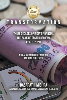 Paperback T R A N S F O R M A T I O N: Three Decades of India's Financial and Banking Sector Reforms (1991-2021) Book