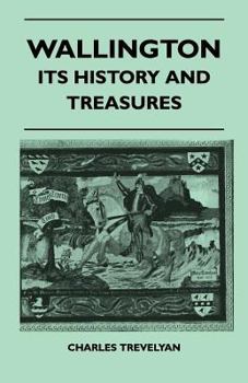 Paperback Wallington - Its History And Treasures Book