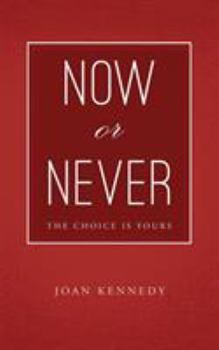 Paperback Now or Never: The Choice is Yours Book
