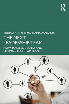 Paperback The Next Leadership Team: How to Select, Build, and Optimize Your Top Team Book