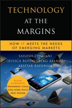 Hardcover Technology at the Margins: How It Meets the Needs of Emerging Markets Book