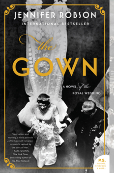 Paperback The Gown: A Novel of the Royal Wedding Book