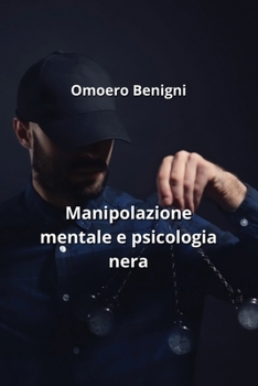 Paperback Manipolazione mentale e psicologia nera [French] Book
