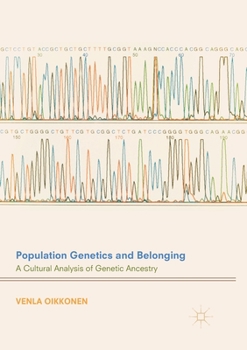 Paperback Population Genetics and Belonging: A Cultural Analysis of Genetic Ancestry Book