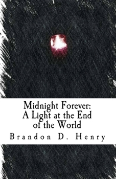 Paperback Midnight Forever: A Light at the End of the World Book